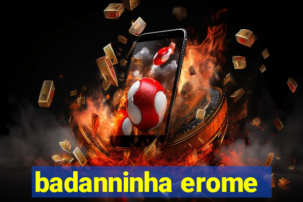 badanninha erome